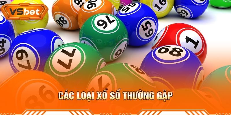 Các Loại Xổ Số Thường Gặp