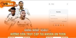 Đăng Nhập VSBET – Hướng Dẫn Truy Cập Tài Khoản An Toàn