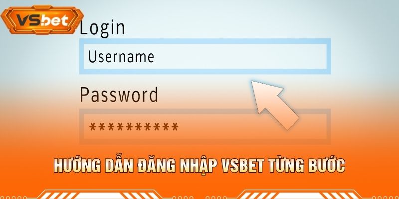 Hướng Dẫn Đăng Nhập VSBET Từng Bước