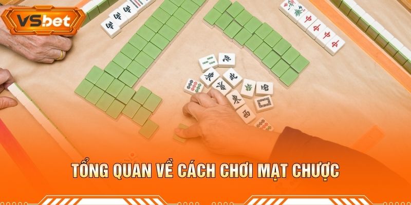 Tổng Quan Về Cách Chơi Mạt Chược