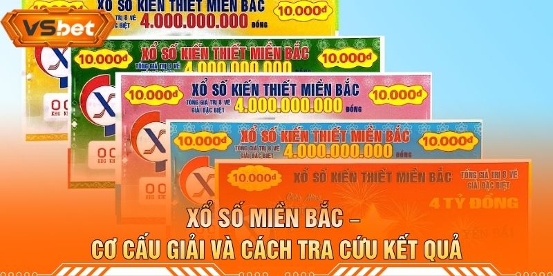 Xổ Số Miền Bắc – Cơ Cấu Giải Và Cách Tra Cứu Kết Quả